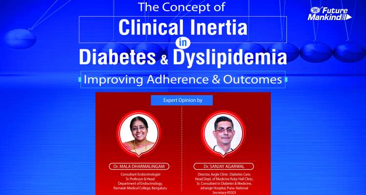 Concept of Clinical Inertia in Diabetes & Dyslipidemia